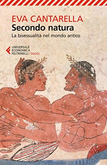 Secondo natura: La bisessualità nel mondo antico